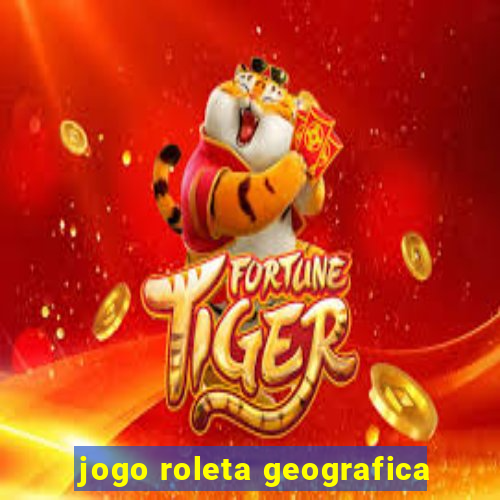 jogo roleta geografica